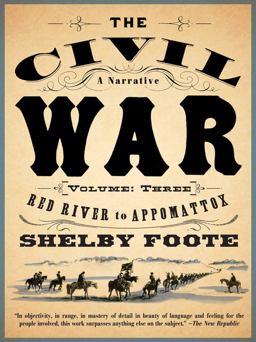 Title details for The Civil War: A Narrative, Volume 3 by Shelby Foote - Available